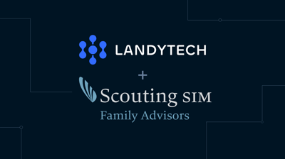 Landytech + Scouting SIM Family Advisors