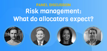 Risk management: What do allocators expect?