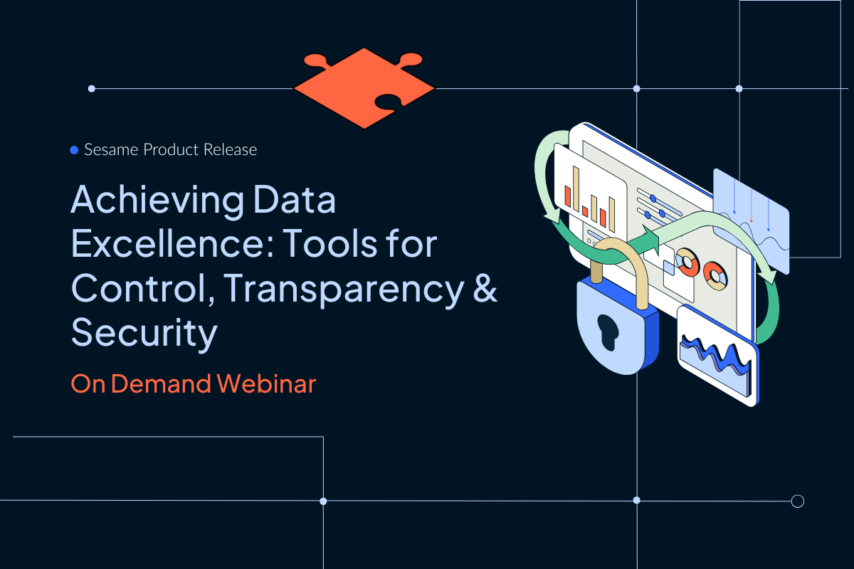 Sesame Product Release - Achieving Data Excellence Q2 2025