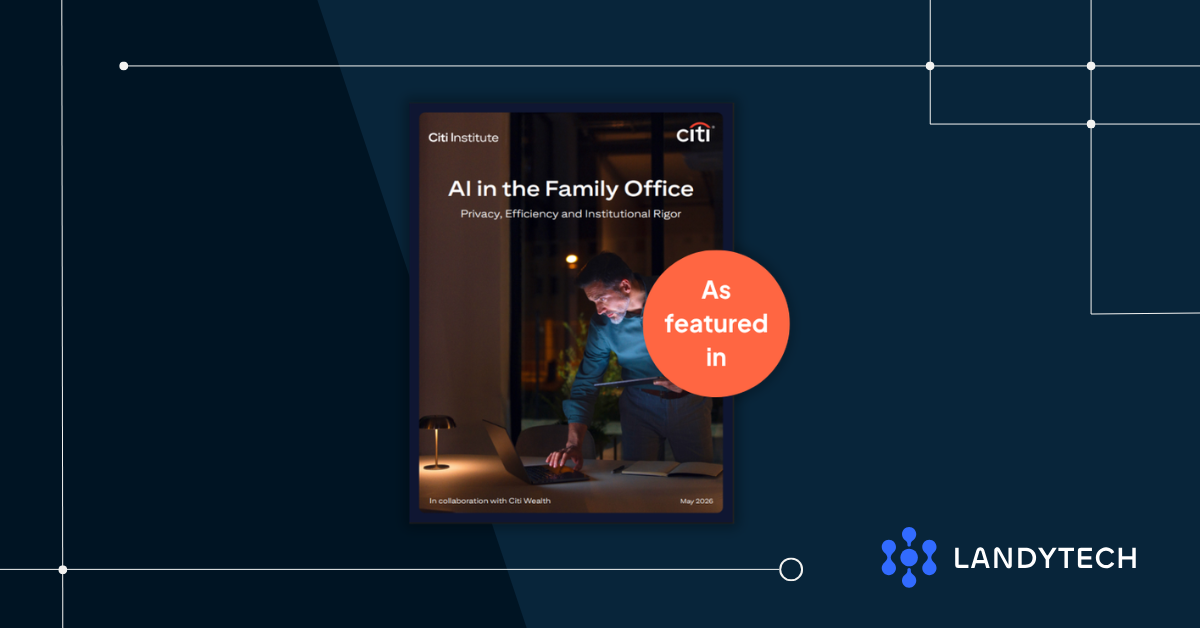 Landytech featured in Citi Institute's AI in the Family Office Report 2026