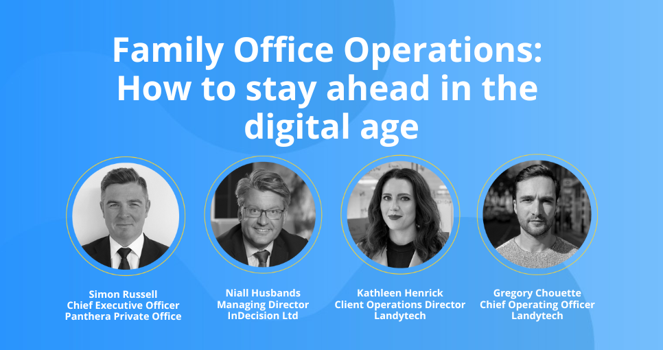 Family Office Operations: How to stay ahead in the digital age
