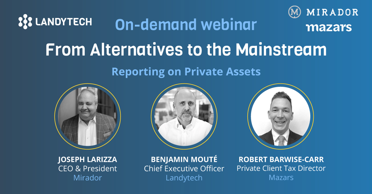 From Alternatives to the Mainstream: Reporting on Private Assets