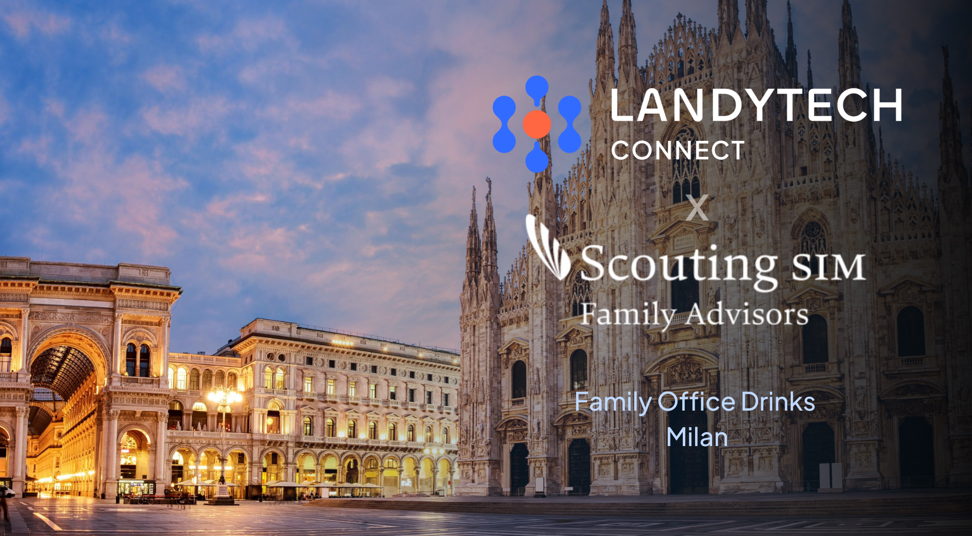 Landytech Connect x Scouting SIM Family Office Drinks Milan